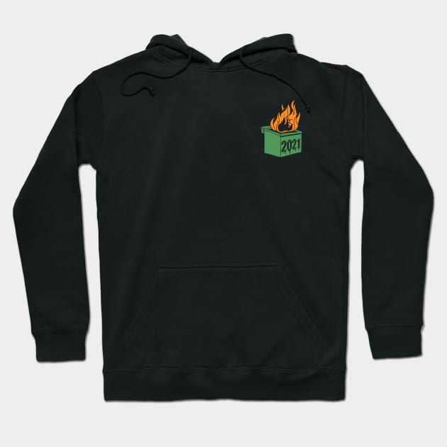 2021 meme dumpster fire Hoodie by gogatot